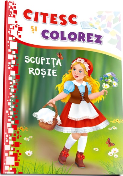 Citesc si colorez. Scufita rosie