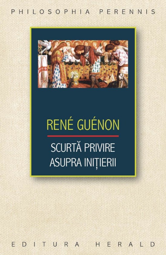 Scurta privire asupra initierii - Rene Guenon