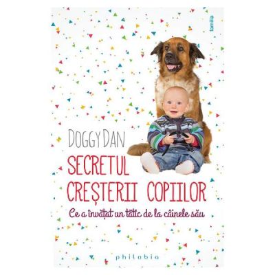 Secretul cresterii copiilor - Doggy Dan