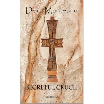Secretul crucii (Doru Munteanu)