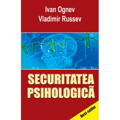 Securitatea psihologica - Ivan Ognev, Vladimir Russev