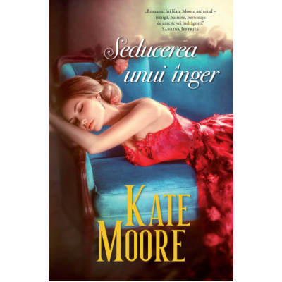 Seducerea unui inger - Kate Moore