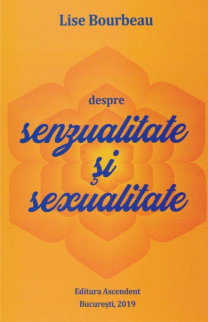 Despre senzualitate si sexualitate - Lise Bourbeau