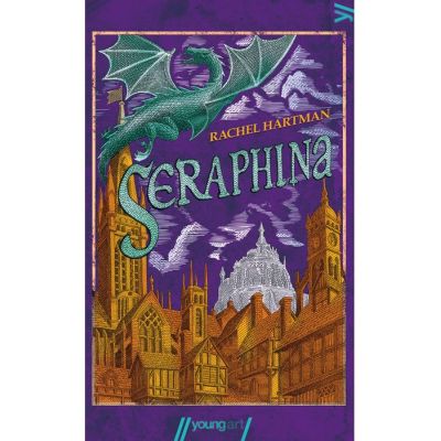 Seraphina - Rachel Hartman editura Youngart