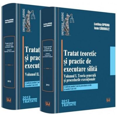 Set Tratat teoretic si practic de executare silita - Evelina Oprina, Ioan Garbulet