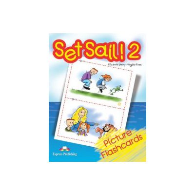 Set Sail 2 FLASHCARDS. Fise cu imagini - Elizabeth Gray