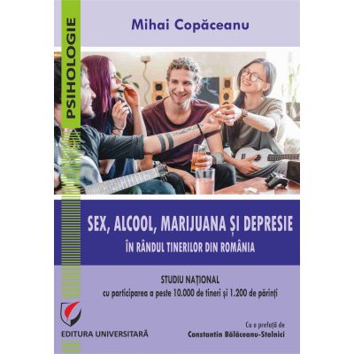 Sex, alcool, marijuana si depresie in randul tinerilor din Romania - Mihai Copaceanu