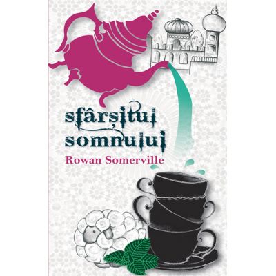 Sfarsitul somnului - Rowan Somerville