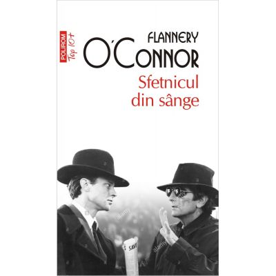 Sfetnicul din sange. Editie de buzunar - Flannery O\'Connor