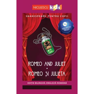 Shakespeare pentru copii. Romeo si Julieta. Editie bilingva, include Audiobook