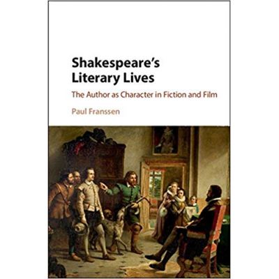 Shakespeare\'s Literary Lives - Paul Franssen