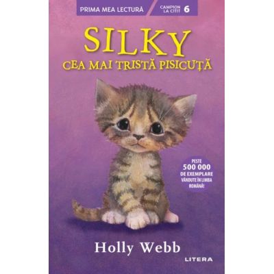 Silky, cea mai trista pisicuta - Holly Webb