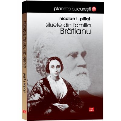 Siluete din familia Bratianu - Nicolae Pillat