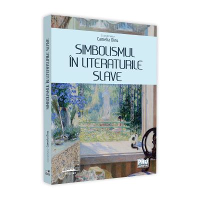 Simbolismul în literaturile slave - Camelia Dinu