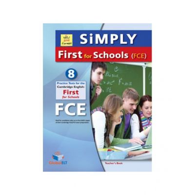 Simply Cambridge English First FCE for Schools 8 Practice Tests 2015 Format Teacher\'s book - Andrew Betsis, Lawrence Mamas