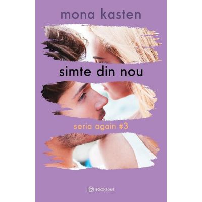 Simte din nou. Seria Again Vol. 3 - Mona Kasten