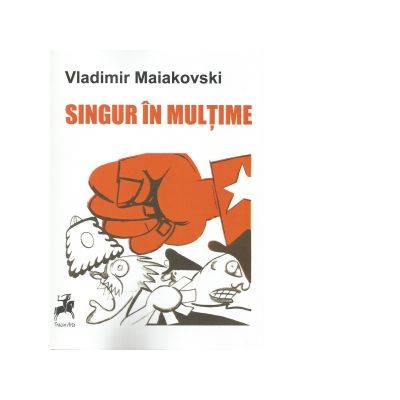 Singur in multime - Vladimir Maiakovski