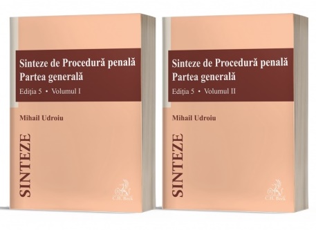 Sinteze de Procedura penala. Partea generala, volumele 1-2. Editia 5 - Mihail Udroiu
