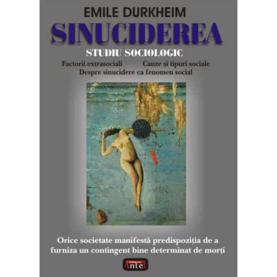 Sinuciderea – Emile Durkheim