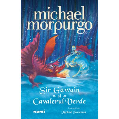 Sir Gawain si cavalerul verde - Michael Morpurgo