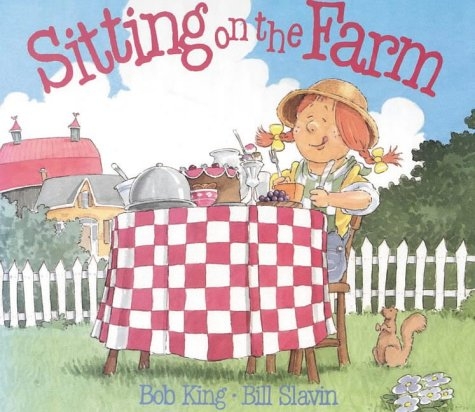 Sitting on the Farm - Bob King, Bill Slavin