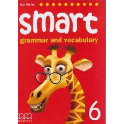 Smart 6. Grammar and vocabulary Student\'s book - H. Q. Mitchell