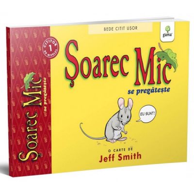 BEDE CITIT USOR. NIVELUL 1. Soarec Mic se pregateste - Jeff Smith