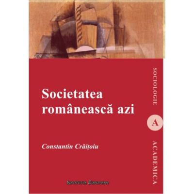 Societatea romaneasca azi - Constantin Craitoiu