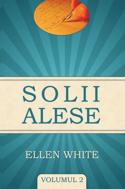 Solii alese volumul 2 - Ellen G. White