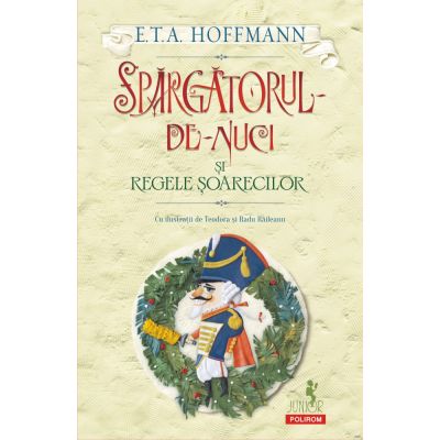 Spargatorul-de-Nuci si Regele Soarecilor - E. T. A. Hoffman