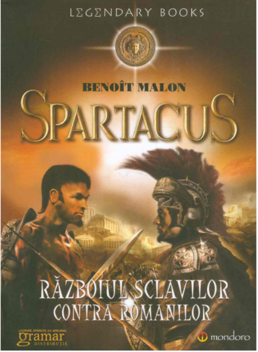 Spartacus sau Razboiul sclavilor contra romanilor - Benoit Malon