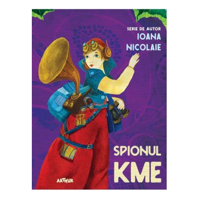 Spionul KME - Ioana Nicolaie