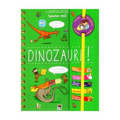 Spune-mi. Dinozaurii - Larousse