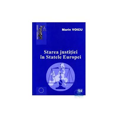 Starea justitiei in Statele Europei - Marin Voicu