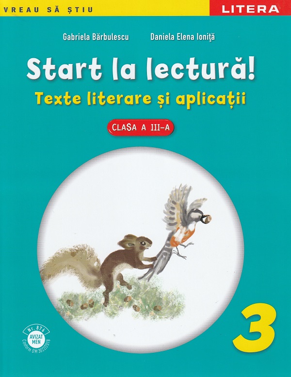 Start la lectura! Texte literare si aplicatii. Clasa a 3-a - Gabriela Barbulescu, Daniela Elena Ionita