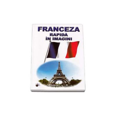 Franceza rapida in imagini!