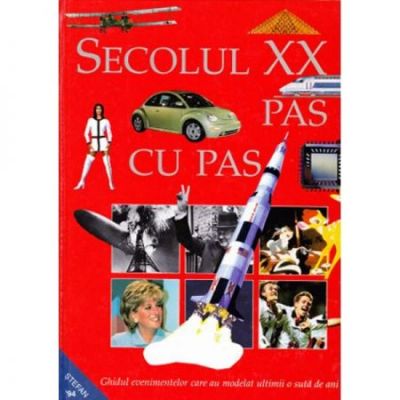 Secolul XX pas cu pas