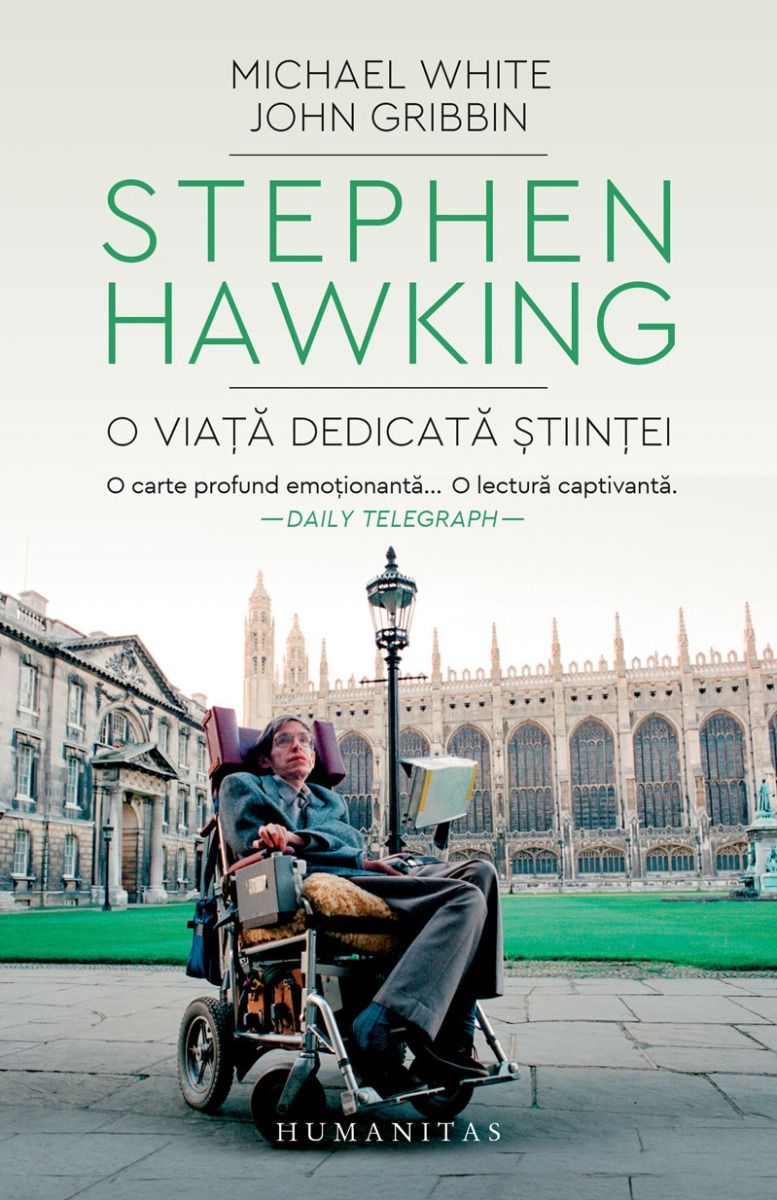 Stephen Hawking. O viata dedicata stiintei - Michael White, John Gribbin