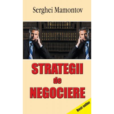 Strategii de negociere - Serghei Mamontov