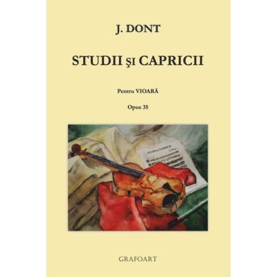 Studii si capricii. Pentru vioara. Opus 35 - Jakob Dont