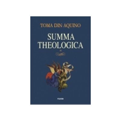 Summa theologica. Volumul III - Toma de Aquino