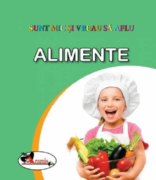 Sunt mic si vreau sa aflu. Alimente