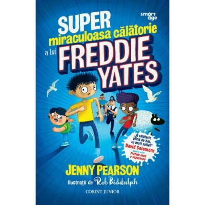 Super-miraculoasa calatorie a lui Freddie Yates - Jenny Pearson