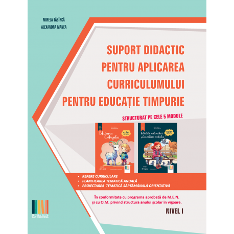Suport didactic pentru aplicarea curriculumului pentru educatie timpurie. Nivel 1- Mirela Tabirca