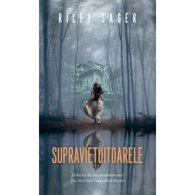 Supravietuitoarele - Riley Sager