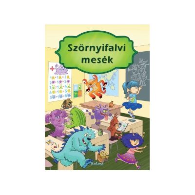 Szornyifalvi mesek / Intamplari din lumea monstruletilor - Izmindi Katalin