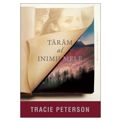 Taram al inimii mele, volumul 1. Seria Mostenitorii din Montana - Tracie Peterson