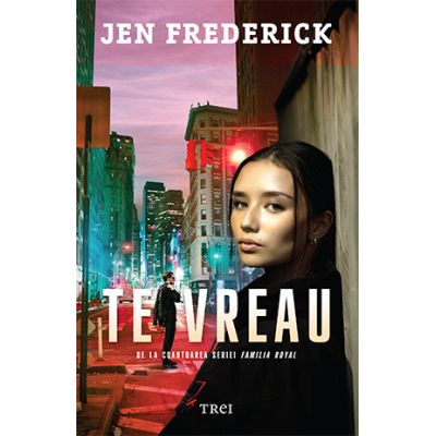 Te vreau - Jen Frederick