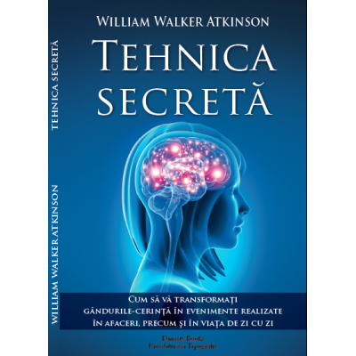 Tehnica secreta - W. W. Atkinson