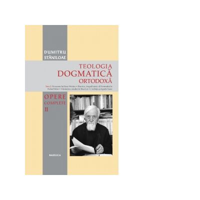 Teologia Dogmatica Ortodoxa. Tom 2. Persoana lui Iisus Hristos